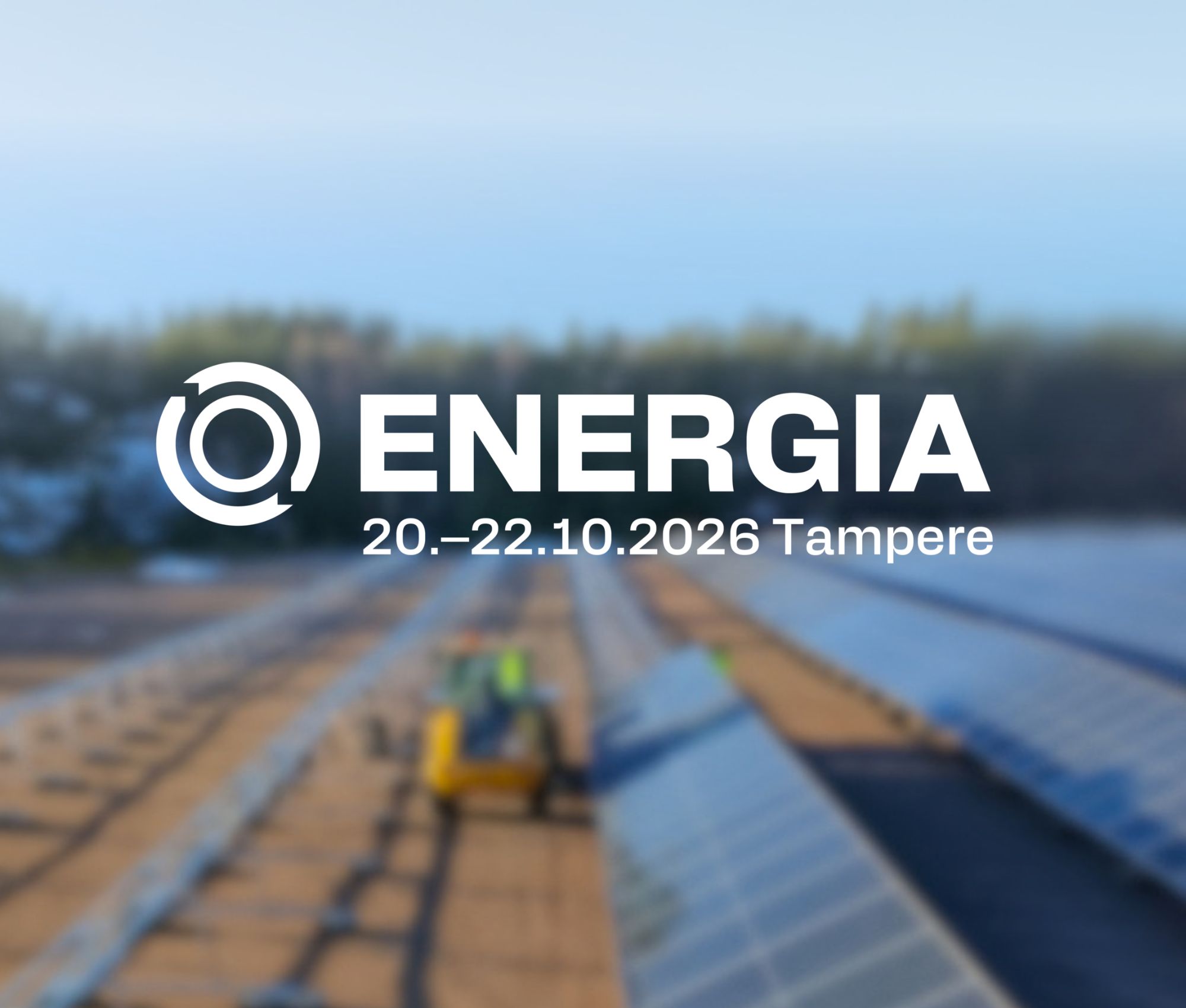 energiamessut2026 ja aurinkopuisto sumennettuna taustalla
